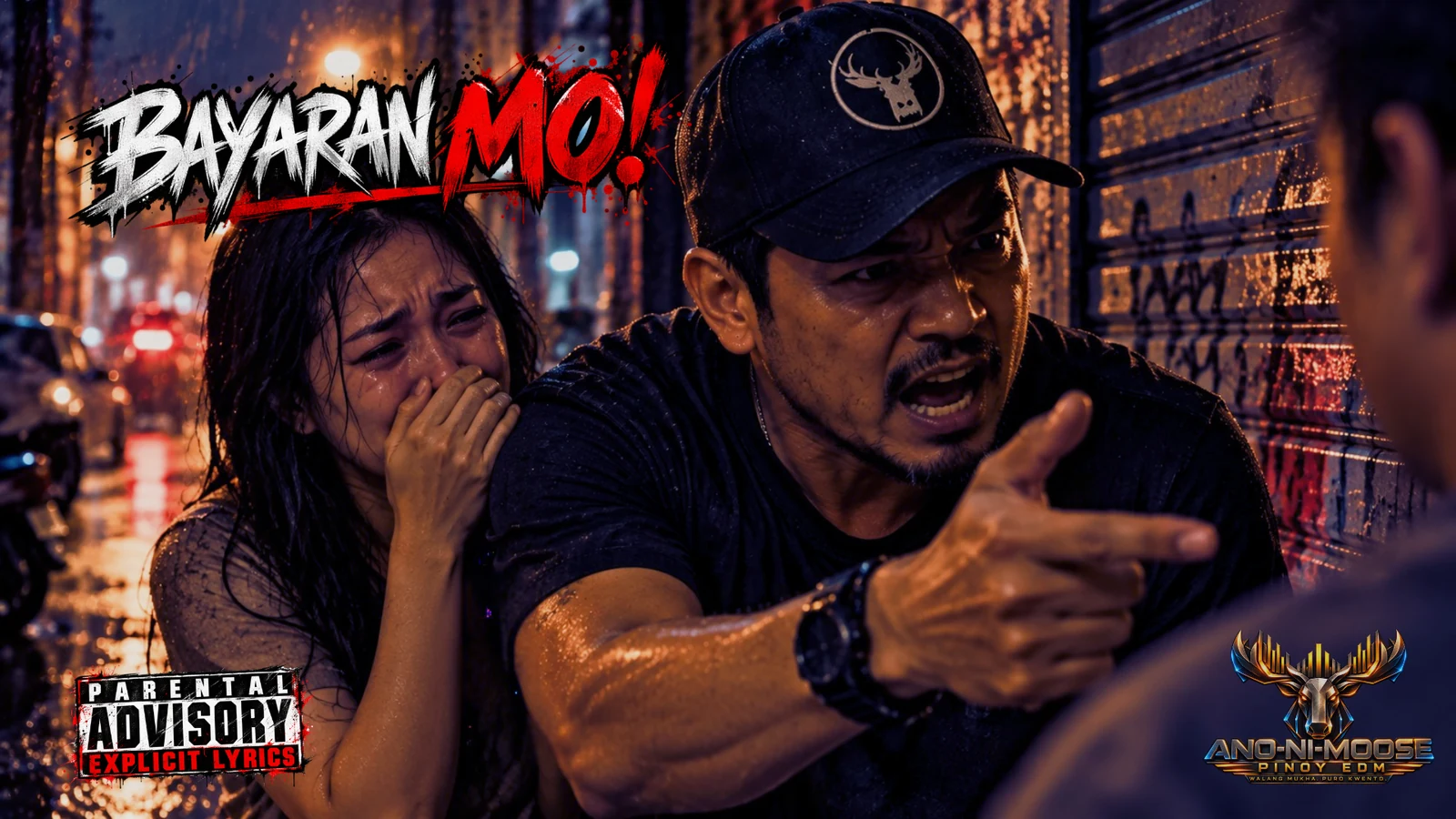 Rainy street confrontation beside a distressed woman, with BAYARAN MO lettering and an explicit lyrics badge.