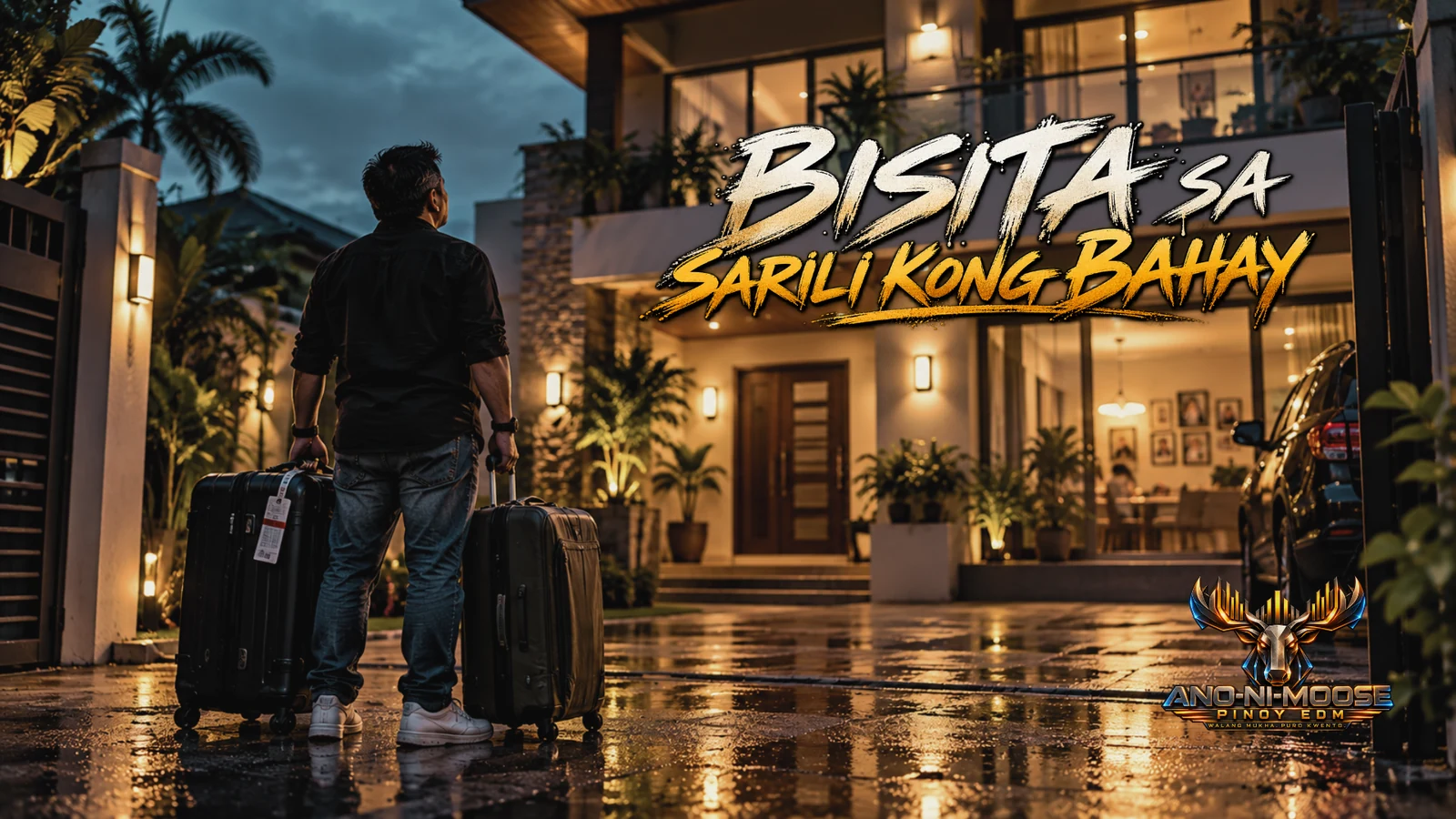 A man with suitcases faces a lit house at dusk beneath BISITA SA SARILI KONG BAHAY lettering.